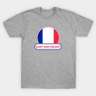 Saint Barthélemy Country Badge - Saint Barthélemy Flag T-Shirt